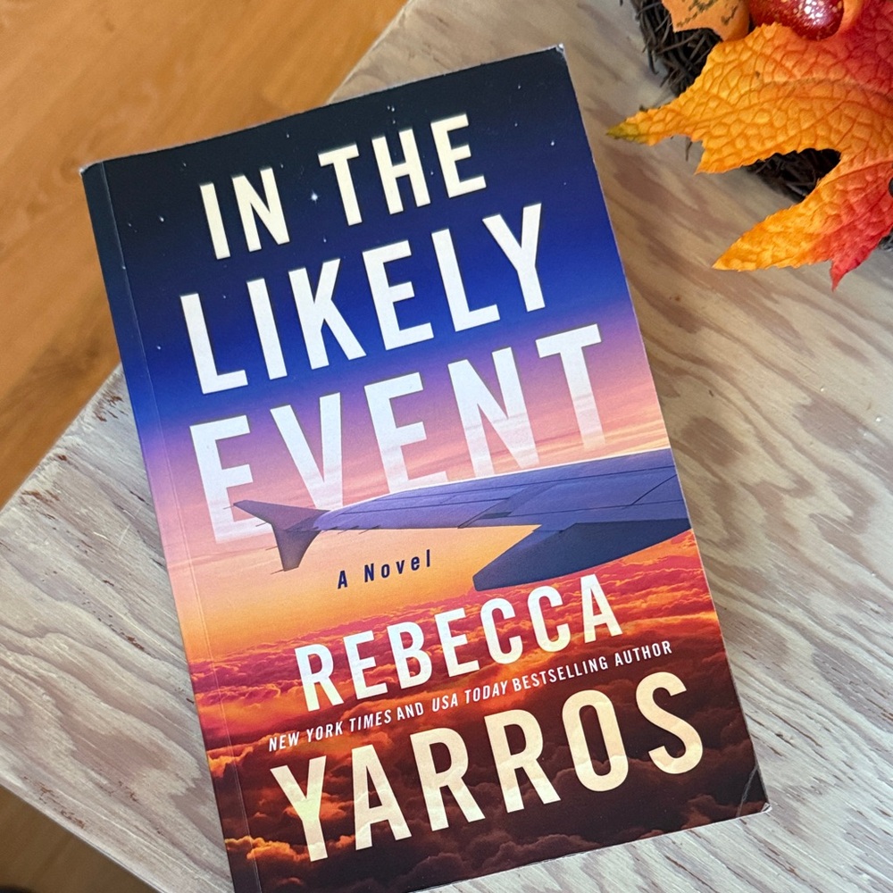 In the Likely Event by Rebecca Yarros Book
